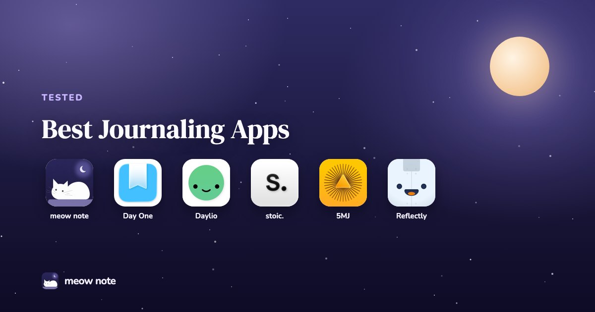 Six journaling app icons on a night sky background: meow note, Day One, Daylio, stoic., Five Minute Journal, and Reflectly