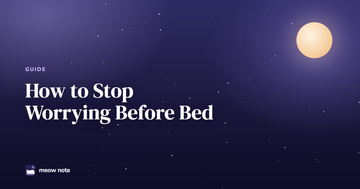 Night sky with a full moon and the title How to Stop Worrying Before Bed