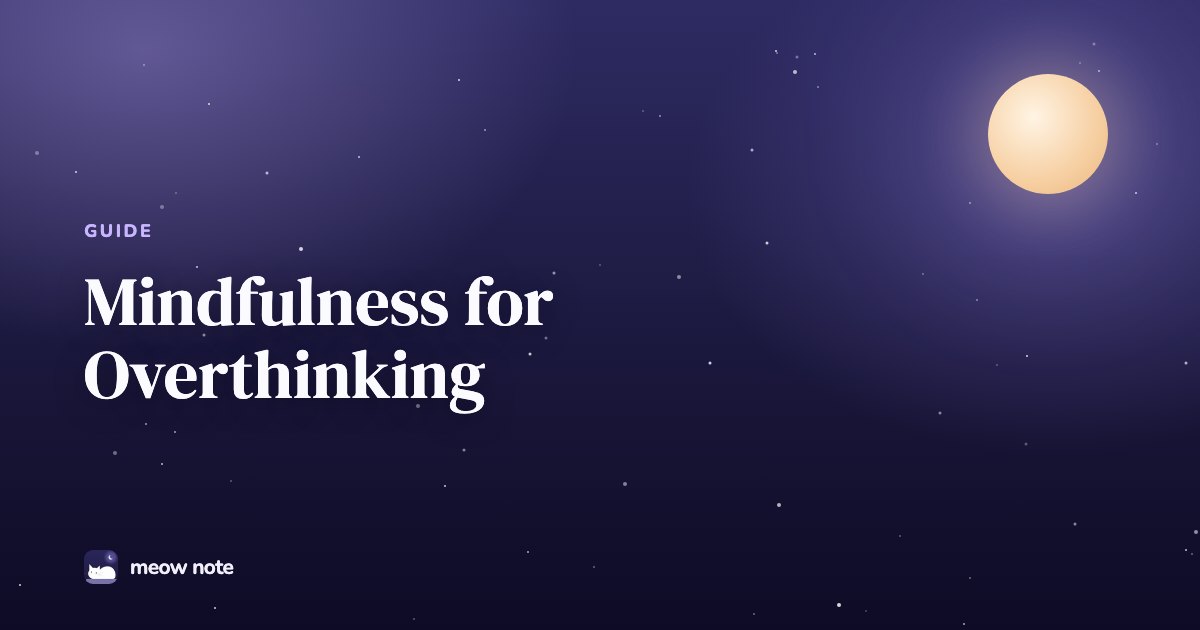 Night sky with crescent moon and the text Mindfulness for Overthinking: 6 Practices That Help