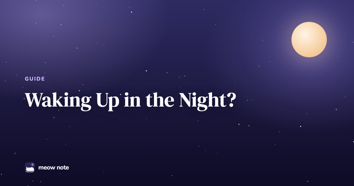 A softly lit night sky with a full moon and the text Waking Up in the Night?